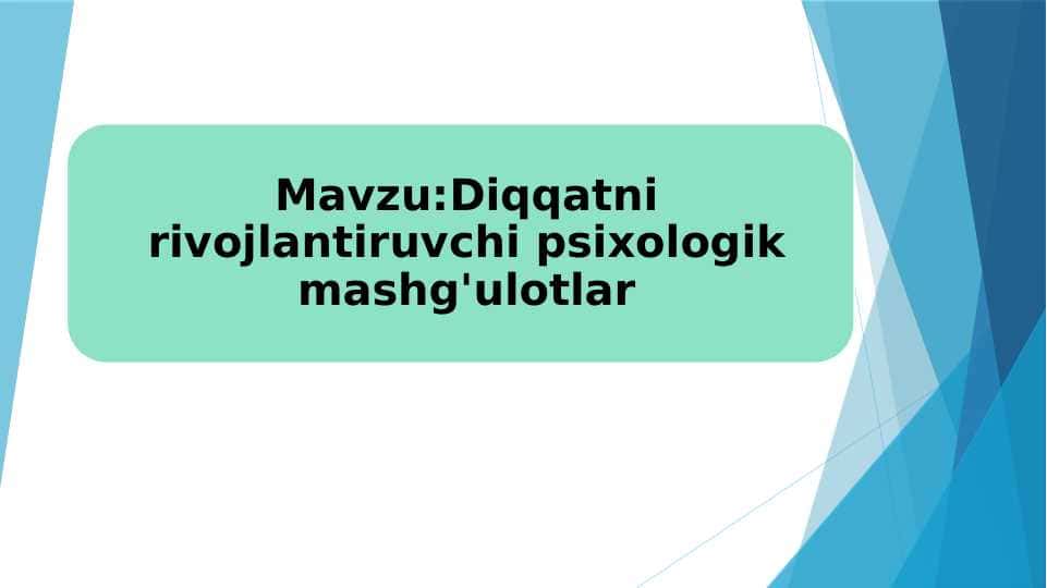 Diqqatni rivojlantiruvchi psixologik mashg'ulotlar