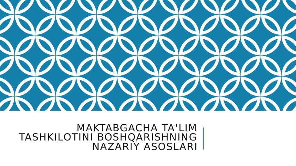 maktabgacha ta'lim tashkilotini boshqarishning nazariy asoslari
