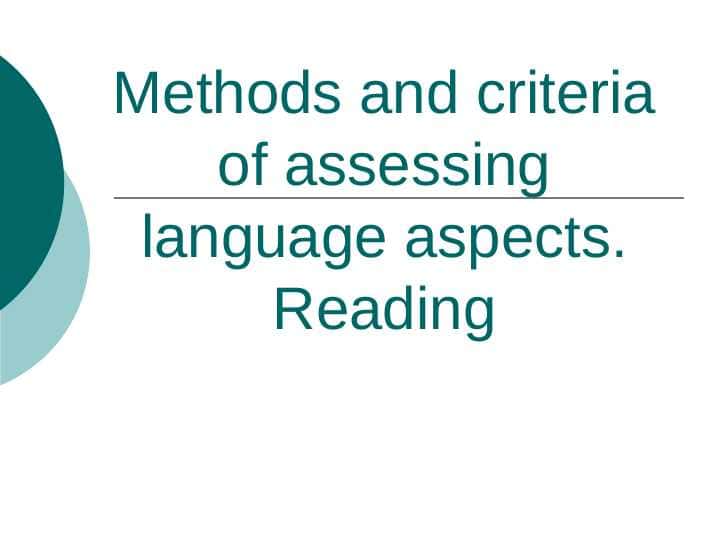 Methods and criteria of assessing language aspects. Reading