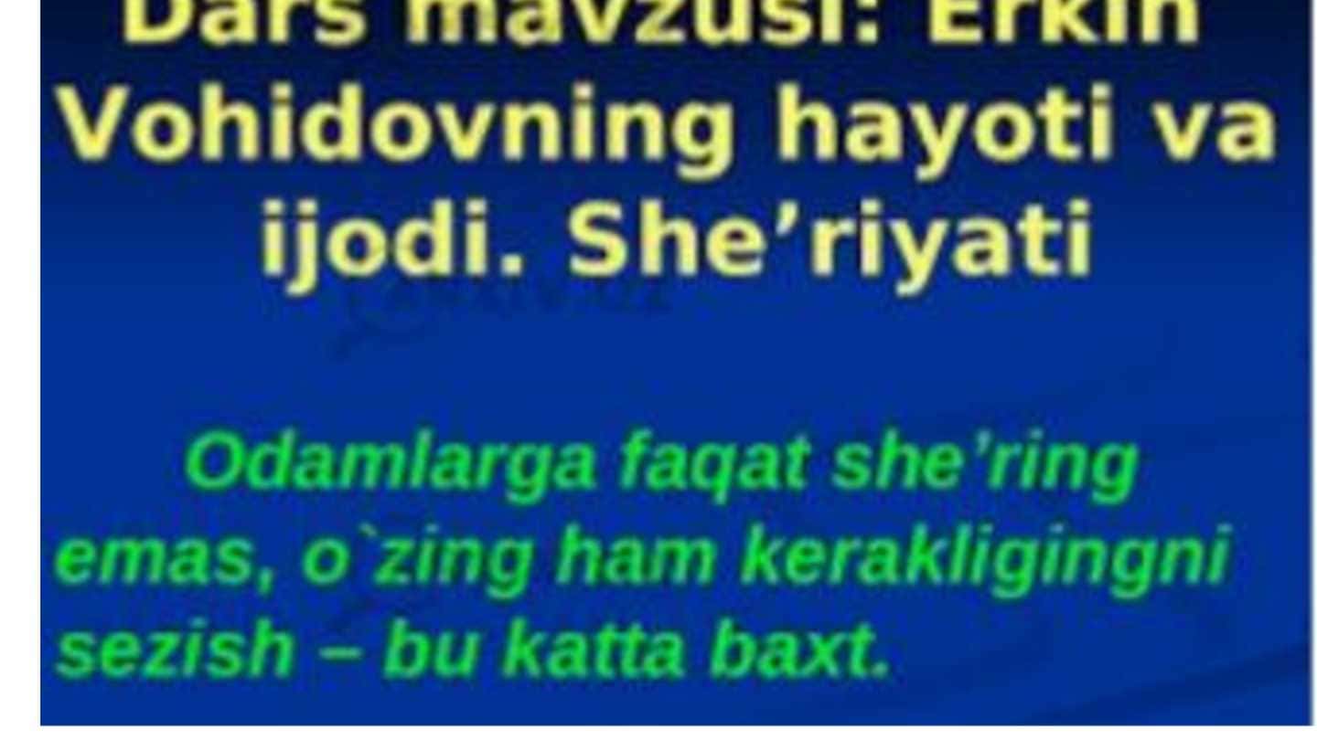 Erkin Vohidov hayoti va ijodiga taqdimot