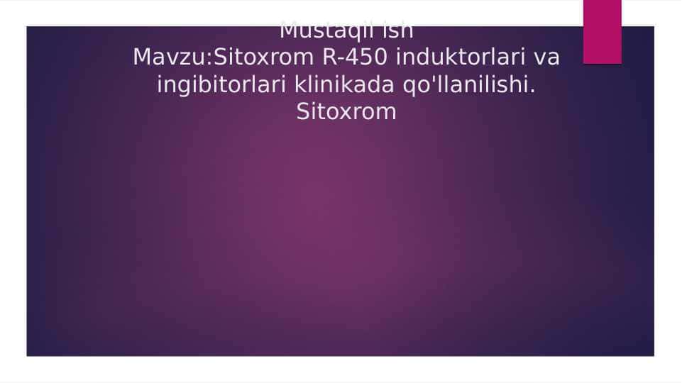 Sitoxrom R-450 induktorlari va ingibitorlari klinikada qo'llanilishi. Sitoxrom