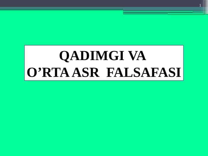 QADIMGI VA O’RTA ASR FALSAFASI