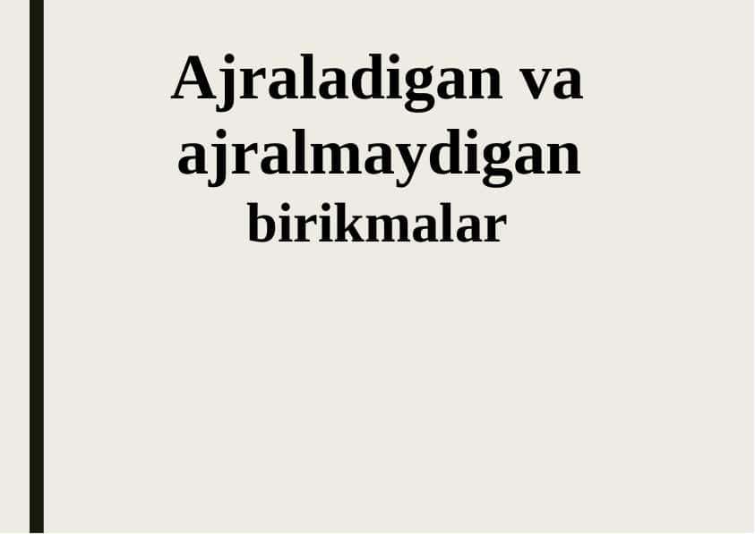 Ajraladigan va ajralmaydigan birikmalar