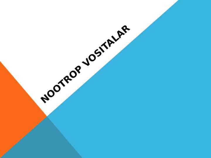 NOOTROP VOSITALAR