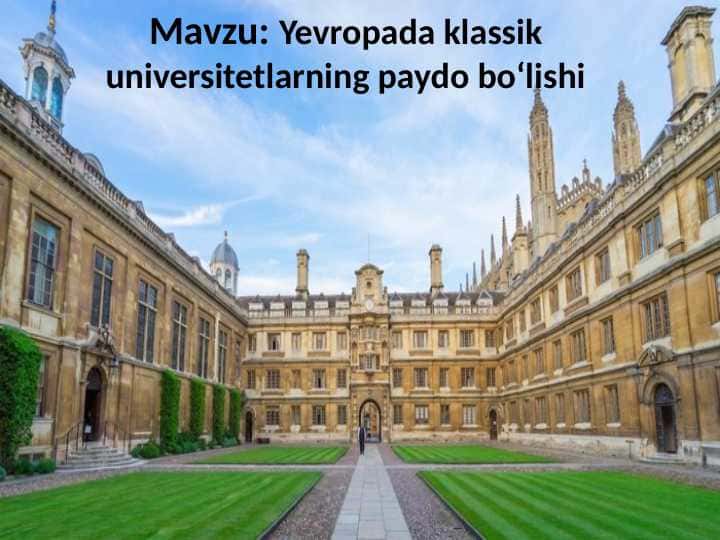 Yevropada klassik universitetlarning paydo bo'lishi (TAQDIMOT)