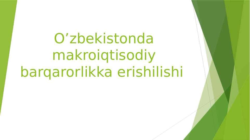 O’zbekistonda makroiqtisodiy barqarorlikka erishilishi
