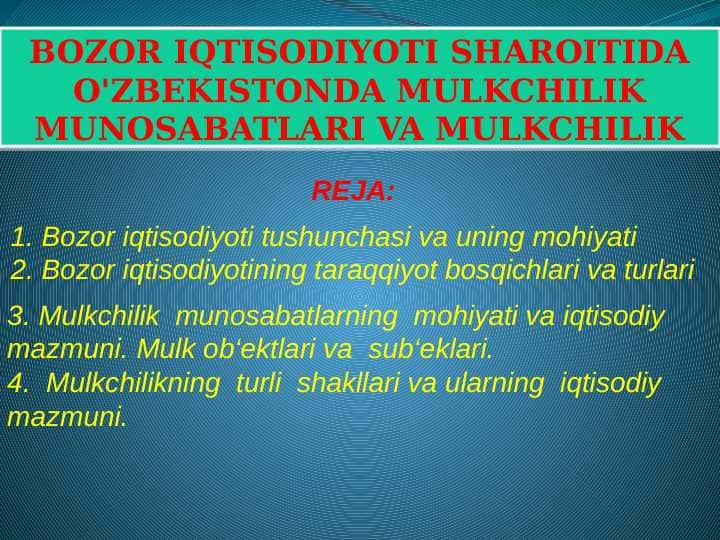 BOZOR IQTISODIYOTI SHAROITIDA O'ZBEKISTONDA MULKCHILIK MUNOSABATLARI VA MULKCHILIK