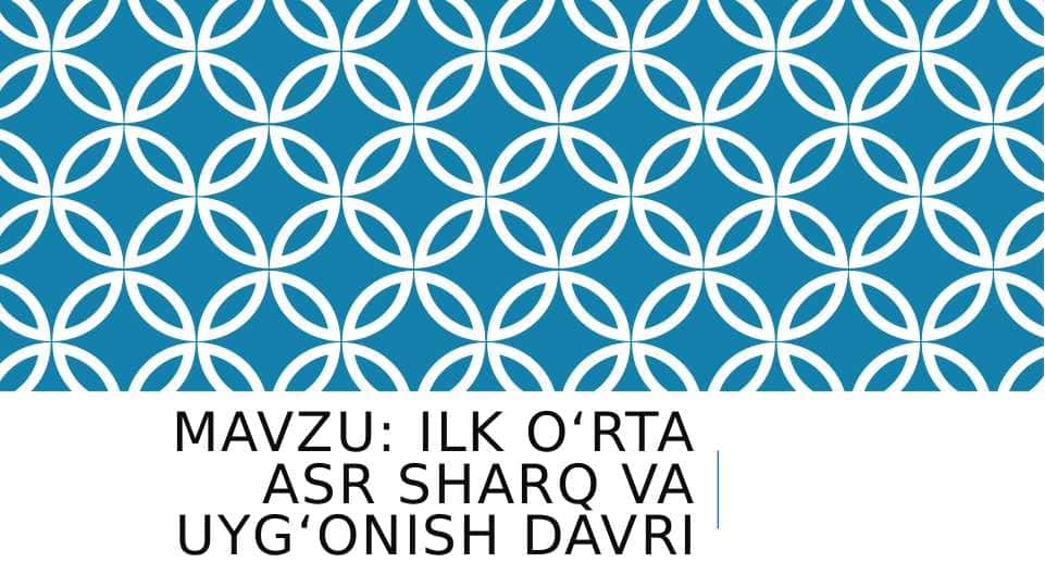 Ilk o‘rta asr Sharq va uyg‘onish davri