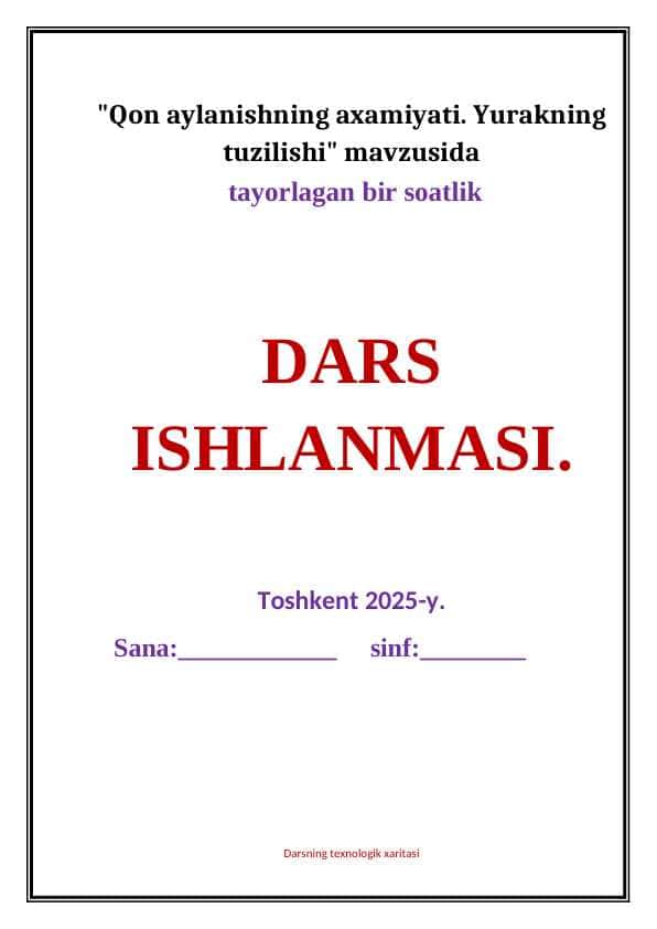 "Qon aylanishning axamiyati. Yurakning tuzilishi" mavzusida