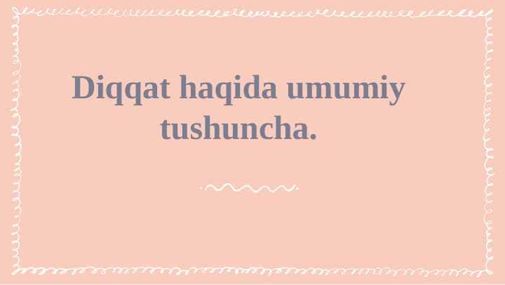 Diqqat haqida umumiy tushuncha