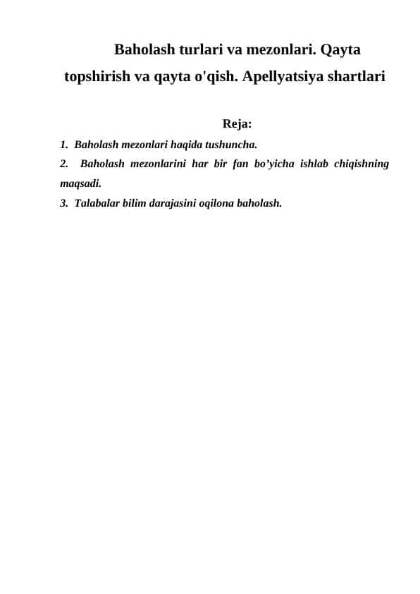Baholash turlari va mezonlari. Qayta topshirish va qayta o'qish. Apellyatsiya shartlari