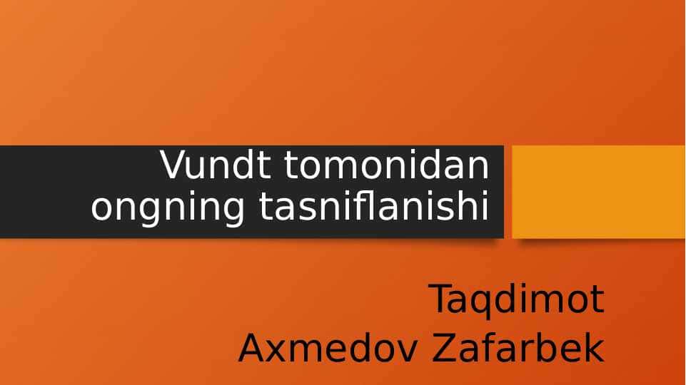 Vundt tomonidan ongning tasniflanishi