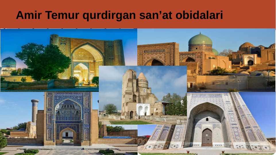 Amir Temur qurdirgan sanʼat obidalari