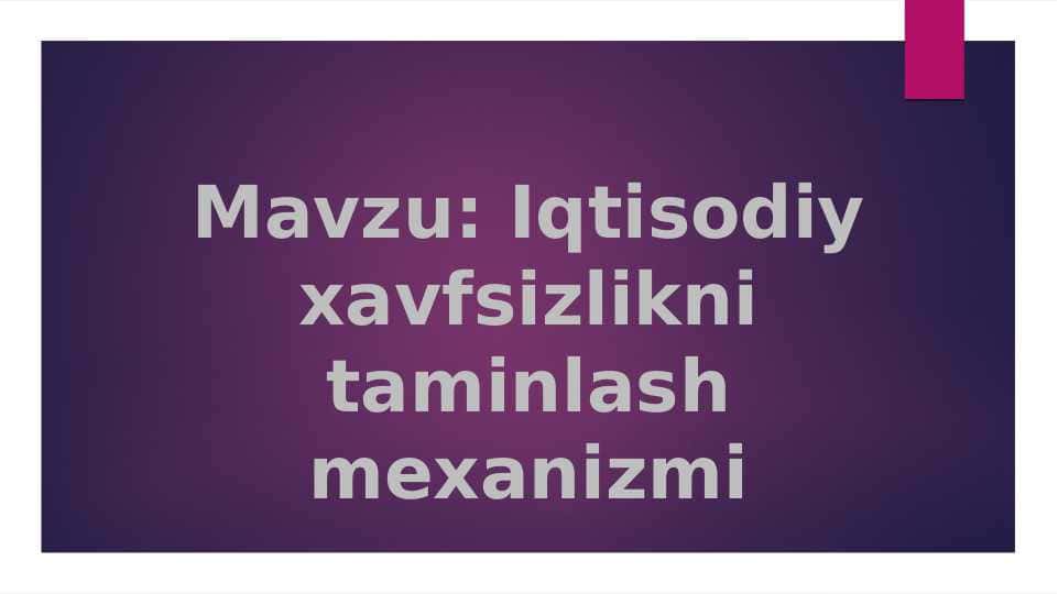 Iqtisodiy xavfsizlikni taminlash mexanizmi