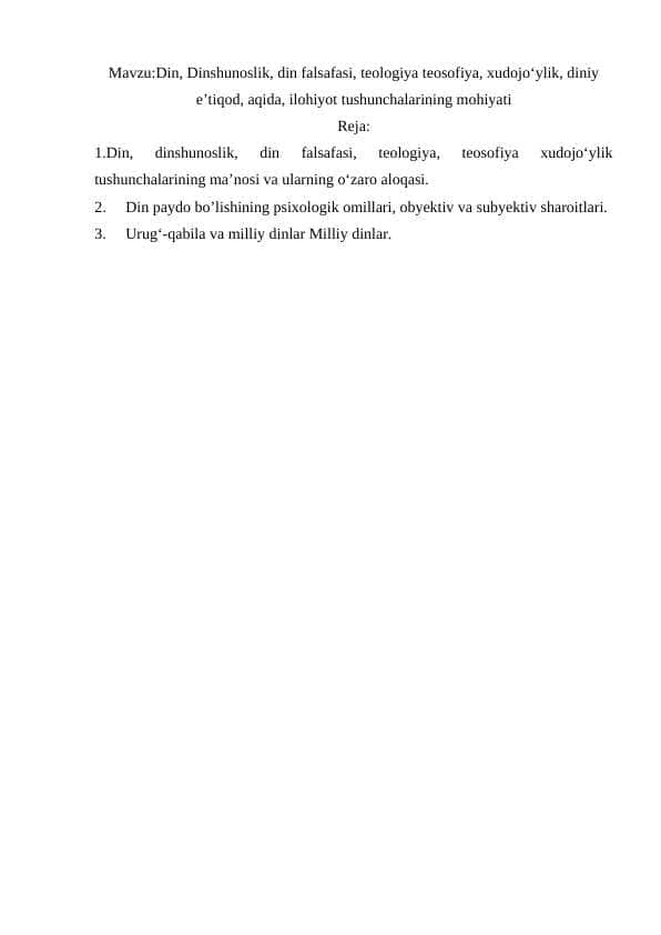 Din, Dinshunoslik, din falsafasi, teologiya teosofiya, xudojo‘ylik, diniy e’tiqod, aqida, ilohiyot tushunchalarining mohiyati