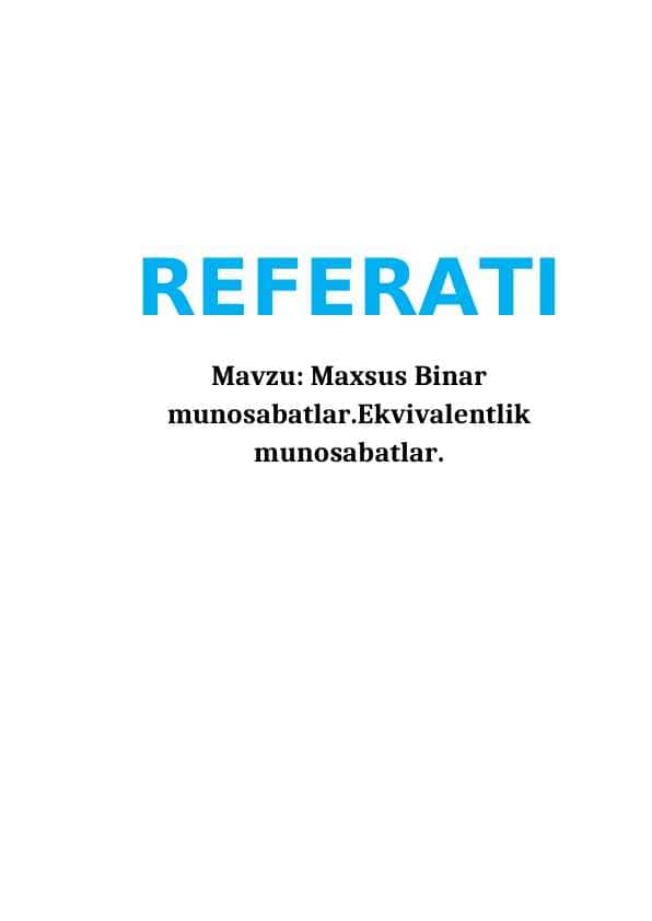 Maxsus Binar munosabatlar.Ekvivalentlik munosabatlar.