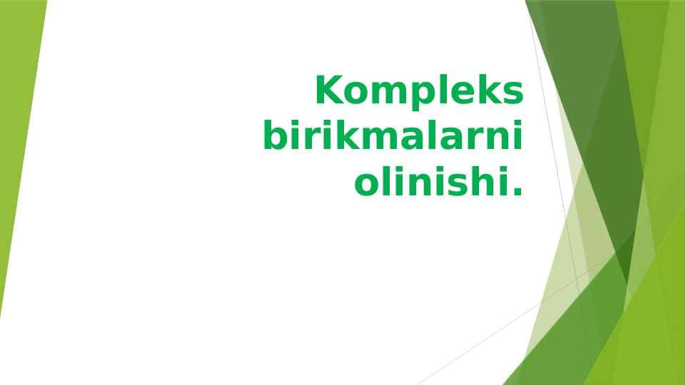 Kompleks birikmalarni olinishi pptx