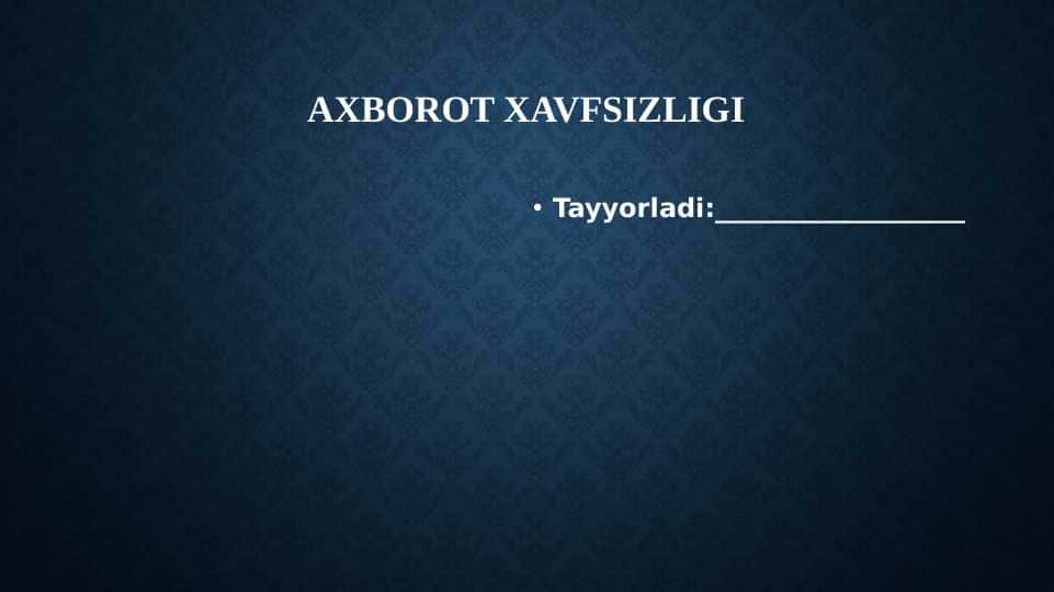 axborot xavfsizLIGI