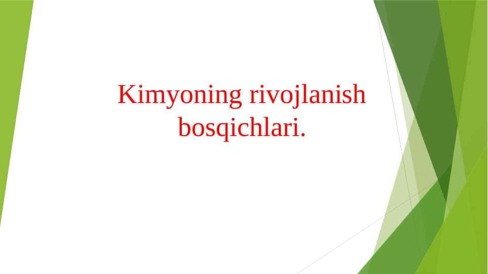 Kimyoning rivojlanish bosqichlari pptx