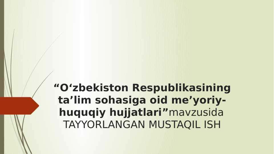 O‘zbekiston Respublikasining ta’lim sohasiga oid me’yoriy-huquqiy hujjatlari