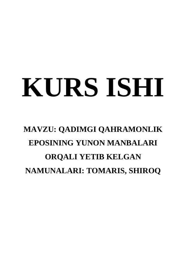 QADIMGI QAHRAMONLIK EPOSINING YUNON MANBALARI ORQALI YETIB KELGAN NAMUNALARI TOMARIS, SHIROQ