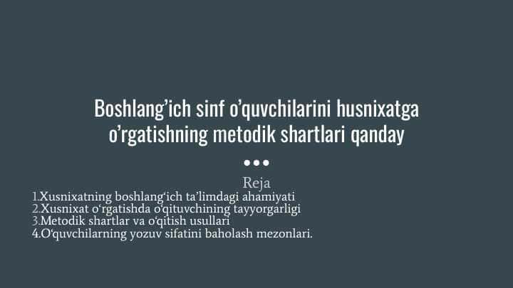 Boshlang’ich sinf o’quvchilarini husnixatga o’rgatishning metodik shartlari qanday