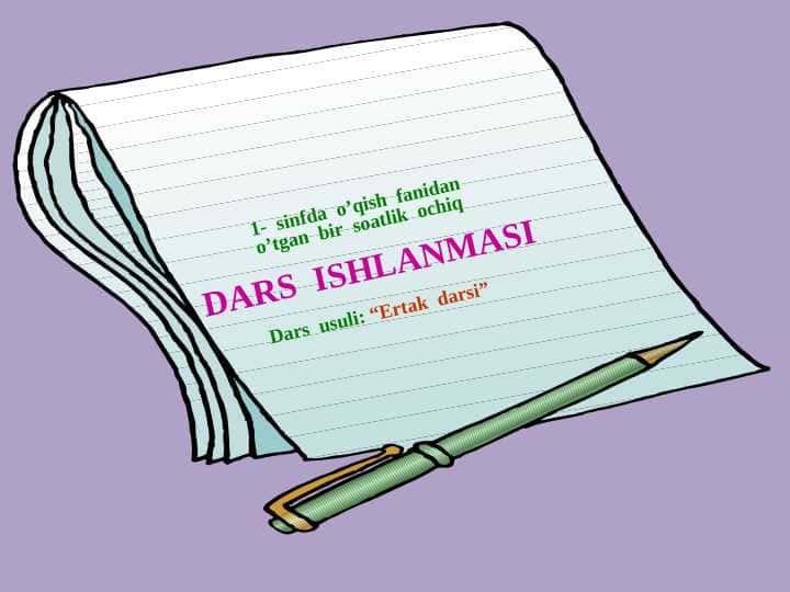 1- sinfda o’qish fanidan o’tgan bir soatlik ochiq DARS ISHLANMASI Dars usuli: “Ertak darsi”