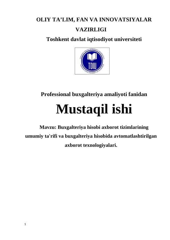 Buxgalteriya hisobi axborot tizimlarining umumiy ta'rifi va buxgalteriya hisobida avtomatlashtirilgan axborot texnologiyalari