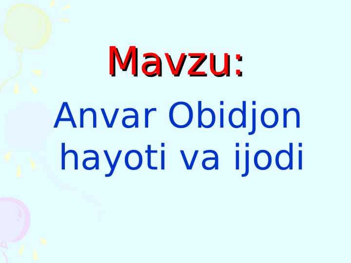 Anvar Obidjon hayoti va ijodi