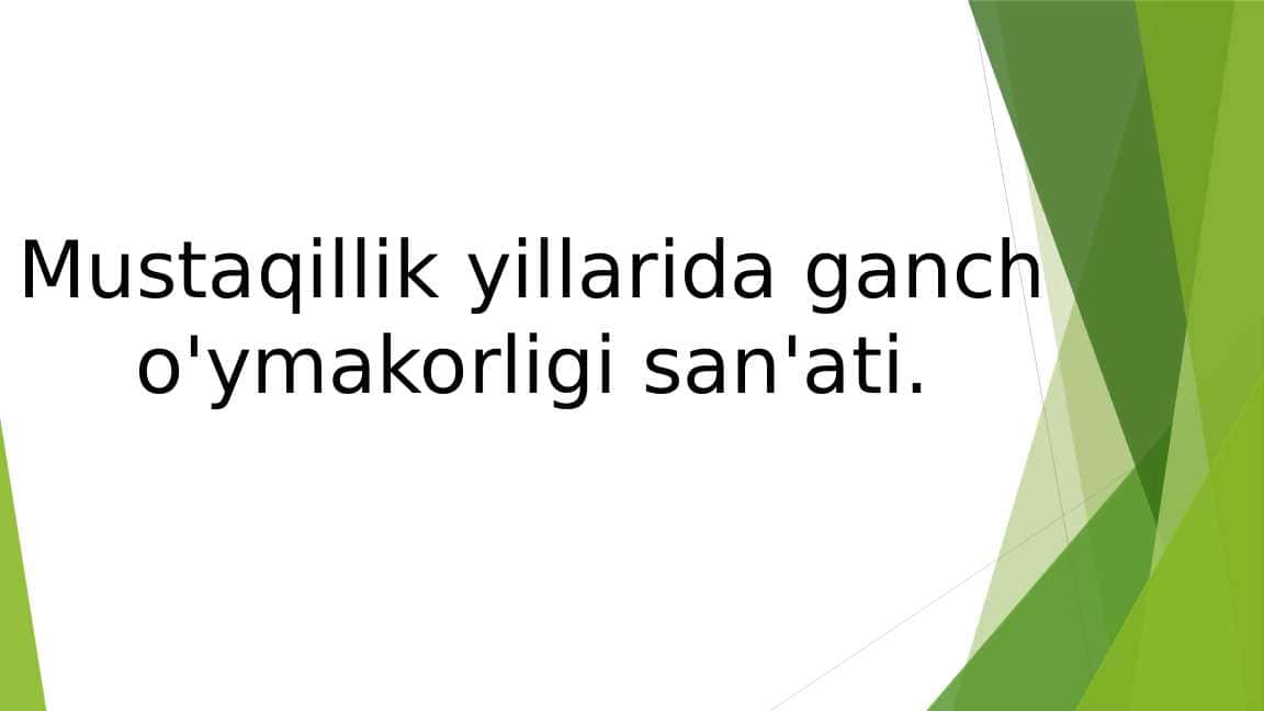Mustaqillik yillarida ganch o'ymakorligi san'ati