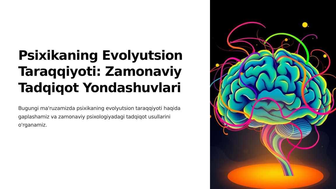 Psixikaning Evolyutsion Taraqqiyoti: Zamonaviy Tadqiqot Yondashuvlari