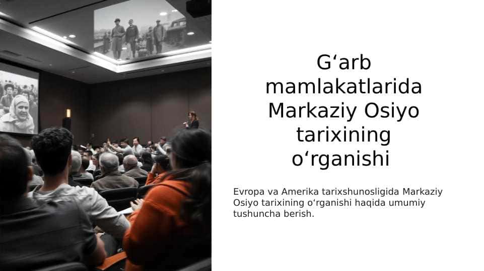 G‘arb mamlakatlarida Markaziy Osiyo tarixining o‘rganishi
