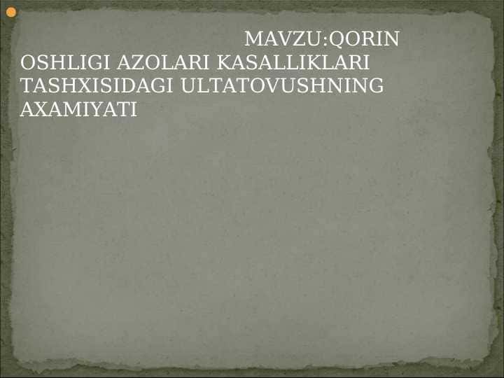 Qorin boʻshligʻi aʼzolari kasalliklaridagi ultratovushning ahamiyati