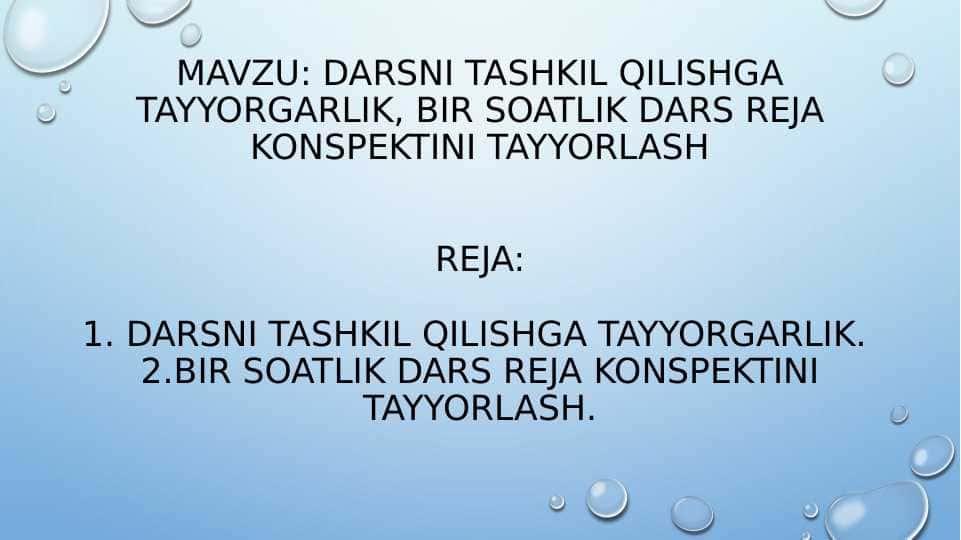 darsni tashkil qilishga tayyorgarlik, bir soatlik dars reja konspektini tayyorlash