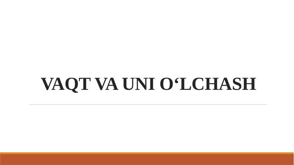 Vaqt va uni o’lchash
