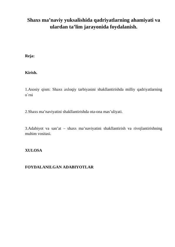 Shaxs ma’naviy yuksalishida qadriyatlarning ahamiyati va ulardan ta’lim jarayonida foydalanish