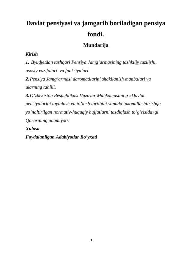 Davlat pensiyasi va jamgarib boriladigan pensiya fondi.