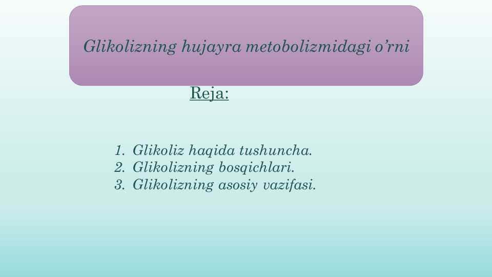 Glikolizning hujayra metobolizmidagi o’rni