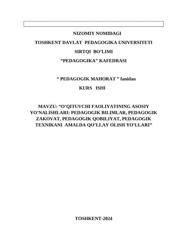 O’qituvchi faoliyatining asosiy yo’nalishlari pedagogik bilimlar, pedagogik zakovat, pedagogik qobiliyat, pedagogik texnikani amalda qo’llay olish yo’llari