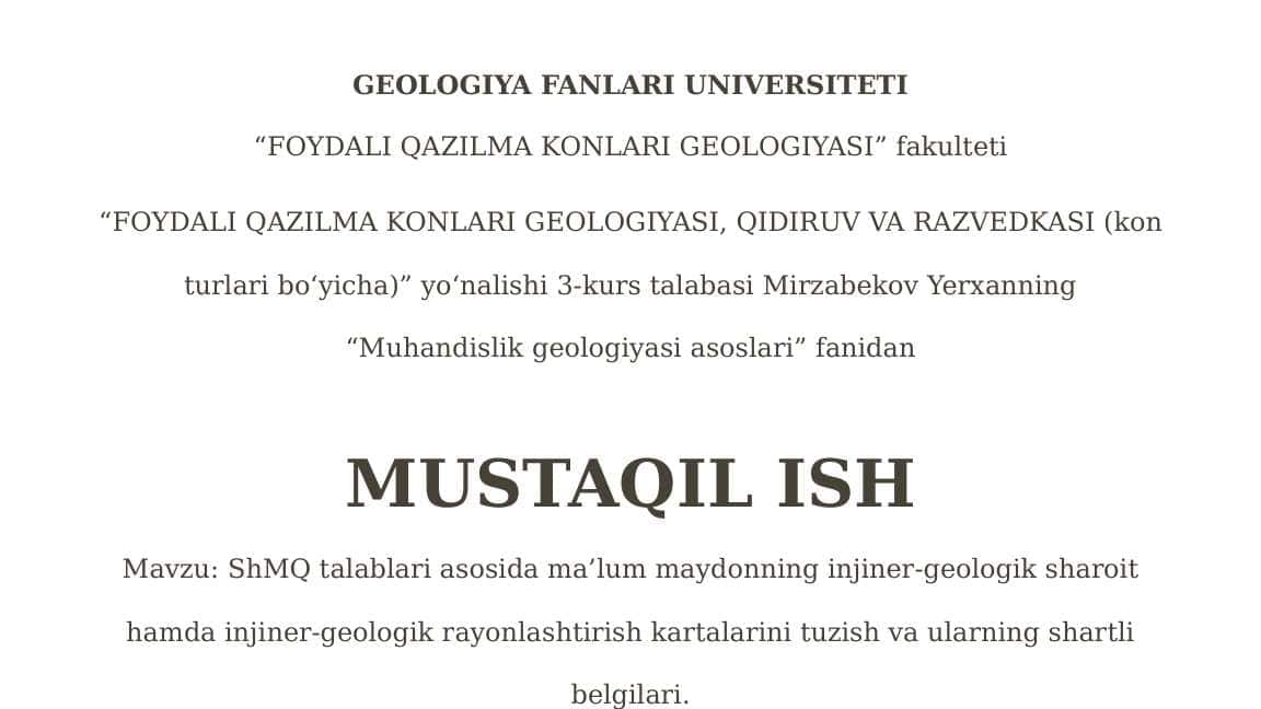 ShMQ talablari asosida ma’lum maydonning injiner-geologik sharoit hamda injiner-geologik rayonlashtirish kartalarini tuzish va ularning shartli belgilari