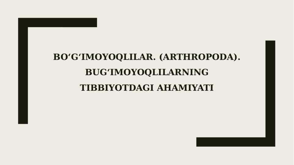 Bo‘g‘imoyoqlilar. (Arthropoda). Bug‘imoyoqlilarning tibbiyotdagi ahamiyati