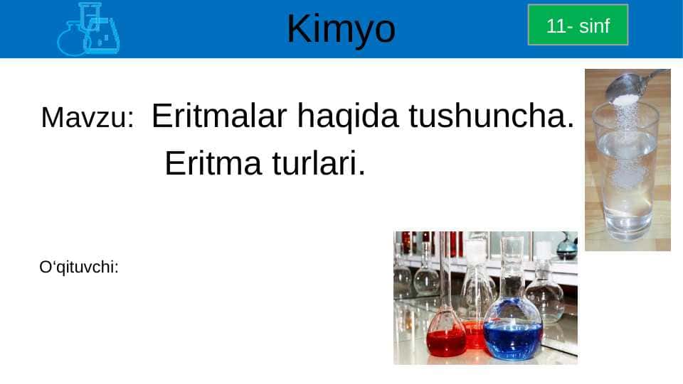 Eritmalar haqida tushuncha.Eritma turlari