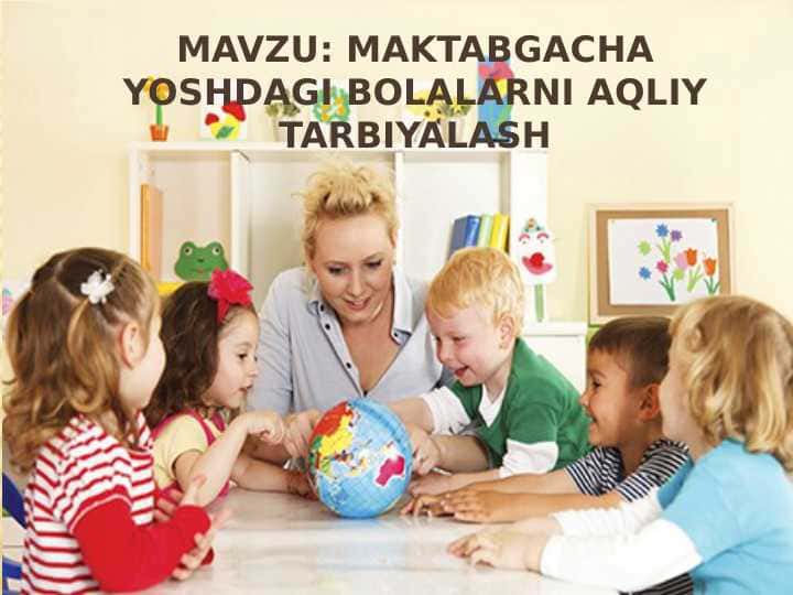Maktabgacha yoshdagi bolalarni AQLIY tarbiyalash (2)