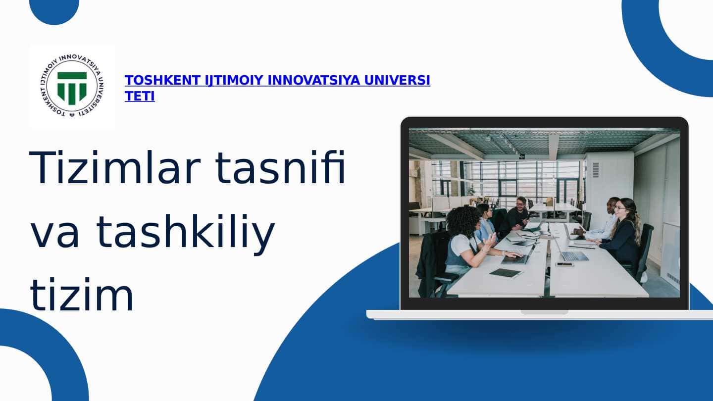 Tizimlar tasnifi va tashkiliy tizim