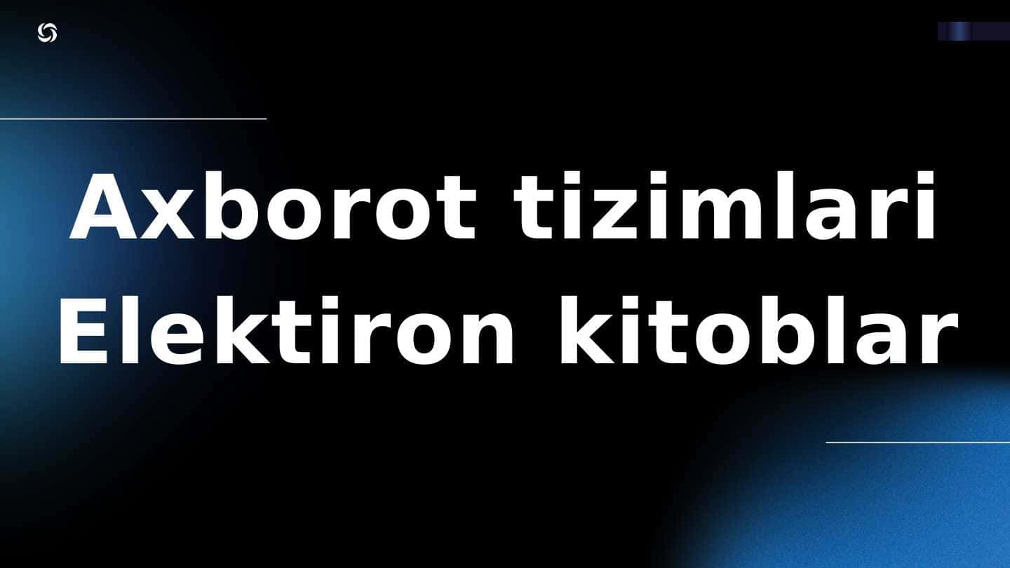 Axborot tizimlari Elektiron kitoblar