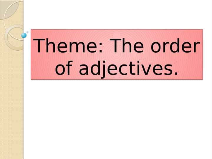 Slayd:The order of adjectives