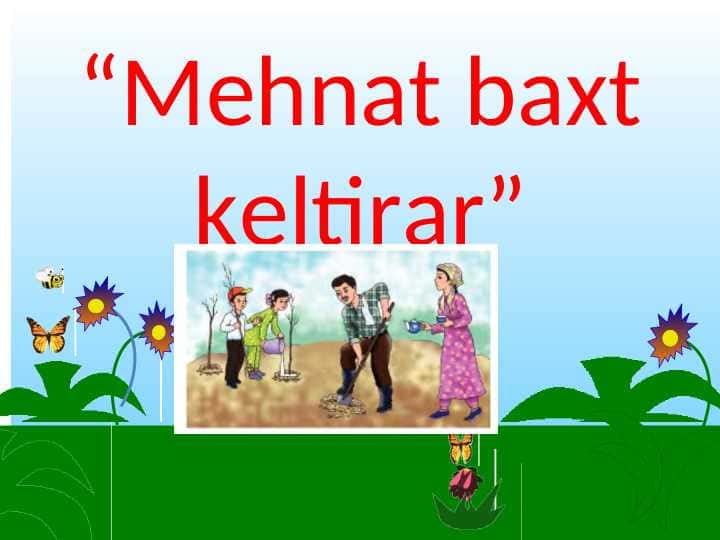 Mehnat baxt keltirar