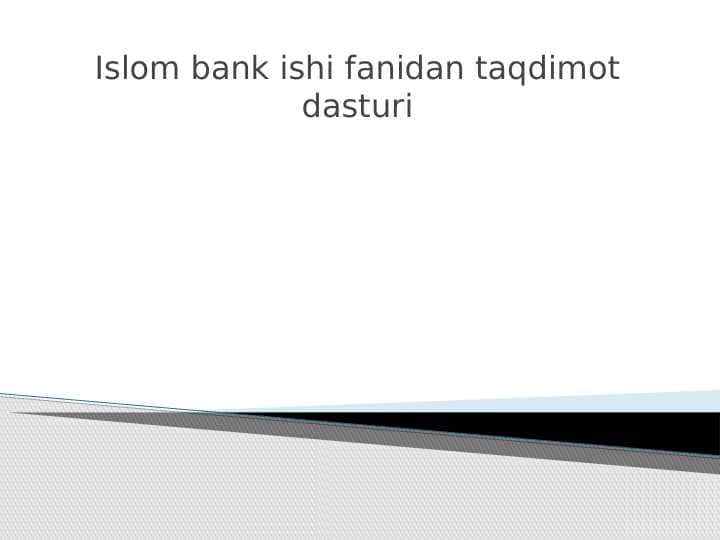 Islom bank ishi fanidan taqdimot dasturi