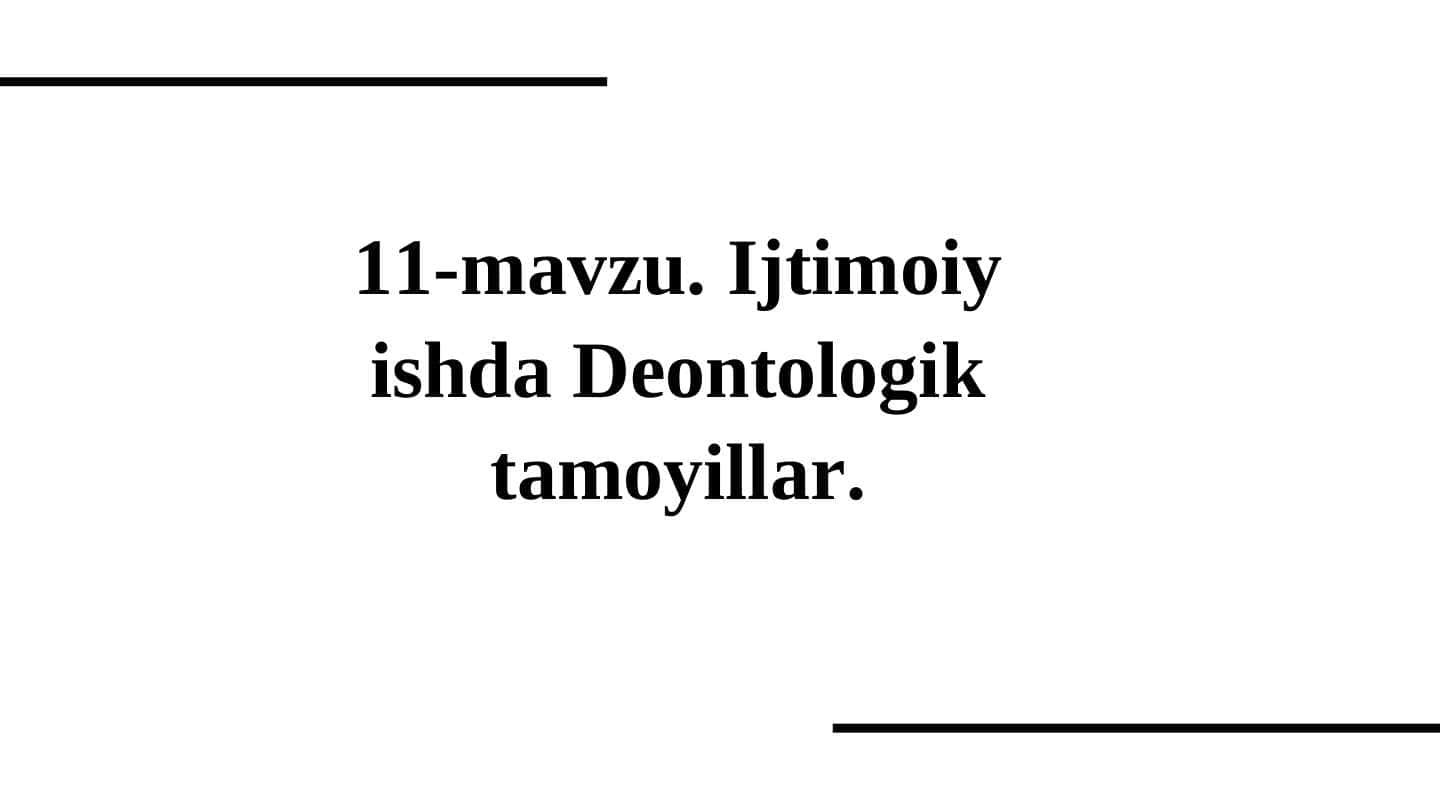 Ijtimoiy ishda Deontologik tamoyillar.