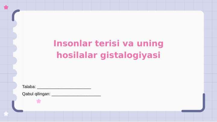 Insonlar terisi va uning hosilalar gistalogiyasi